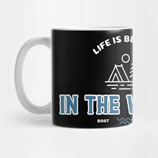 Life Is Better In The Woods Camping Mug